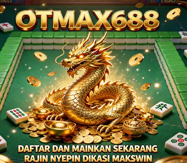 OTmaX688 Taruhan Bola Terbaik Dengan Pelayanan Ramah Cepat